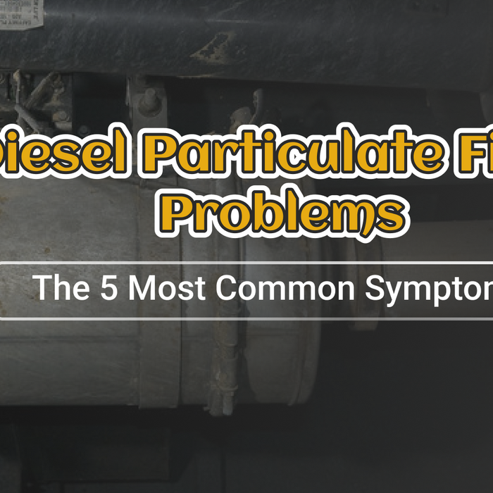 Diesel Particulate Filter Problems: The 5 Most Common Symptoms