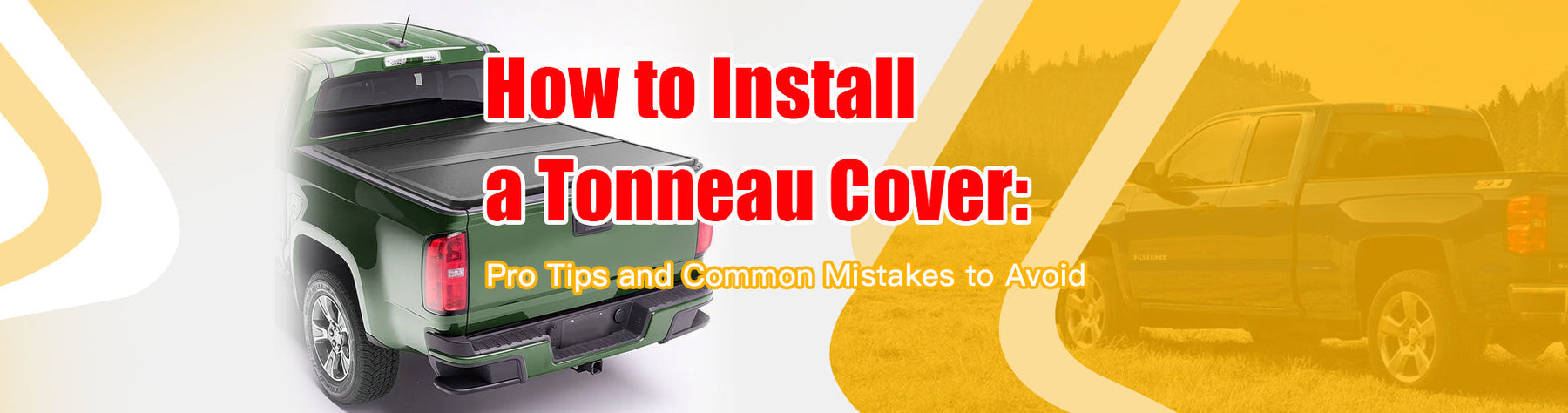 How to Install a Tonneau Cover: Pro Tips and Common Mistakes to Avoid