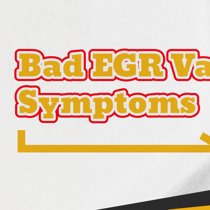 Bad EGR Valve Symptoms: How to Diagnose and Fix the Problem