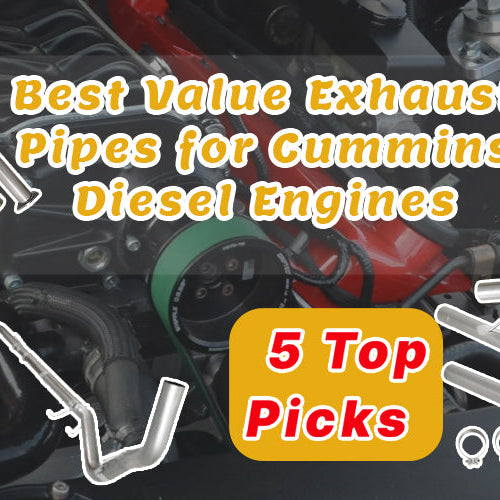 Best Value Exhaust Pipes for Cummins Diesel Engines: 5 Top Picks