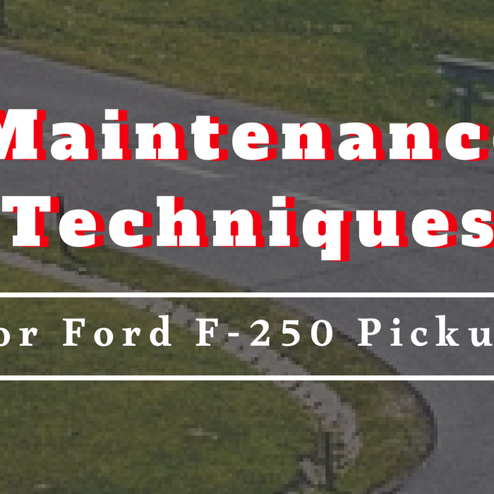 Maintenance Techniques for Ford F-250 Pickup