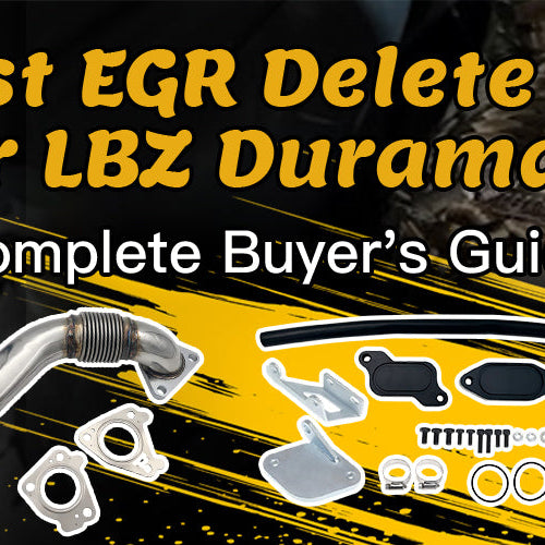 Best EGR Delete Kit for LBZ Duramax: Complete Buyer's Guide