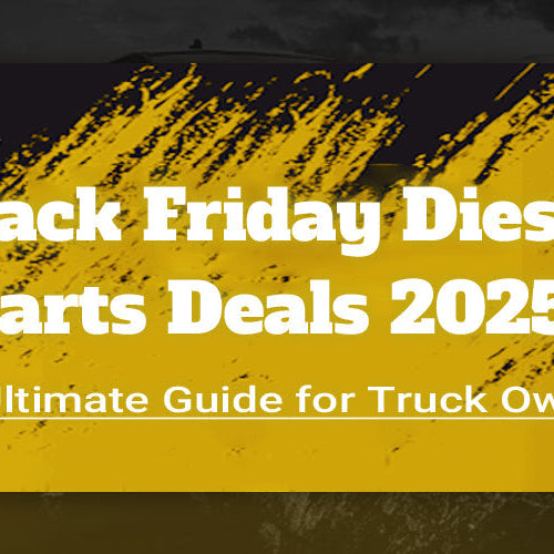 Black Friday Diesel Parts Deals 2025: The Ultimate Guide for Truck Owners