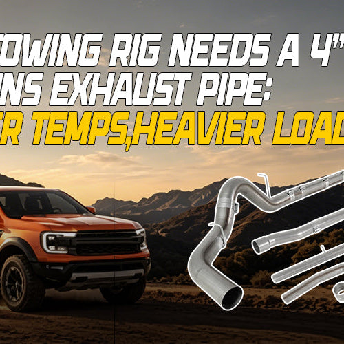Why Towing Rig Needs a 4" Cummins Exhaust Pipe: Cooler Temps, Heavier Loads