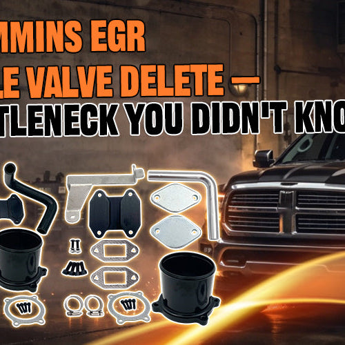 6.7L Cummins EGR Throttle Valve Delete — The Bottleneck You Didn’t Know