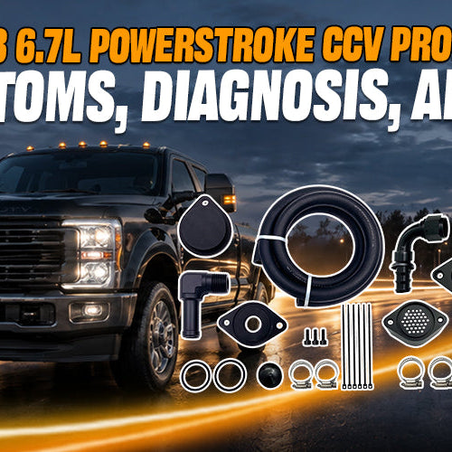 2011-2023 6.7L Powerstroke CCV Problems — Symptoms, Diagnosis, and Fix