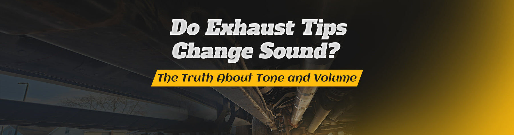 Do Exhaust Tips Change Sound? The Truth About Tone and Volume