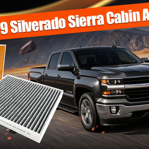 2015-2019 Silverado/Sierra Cabin Air Filter Guide (CP809 / CF11809)