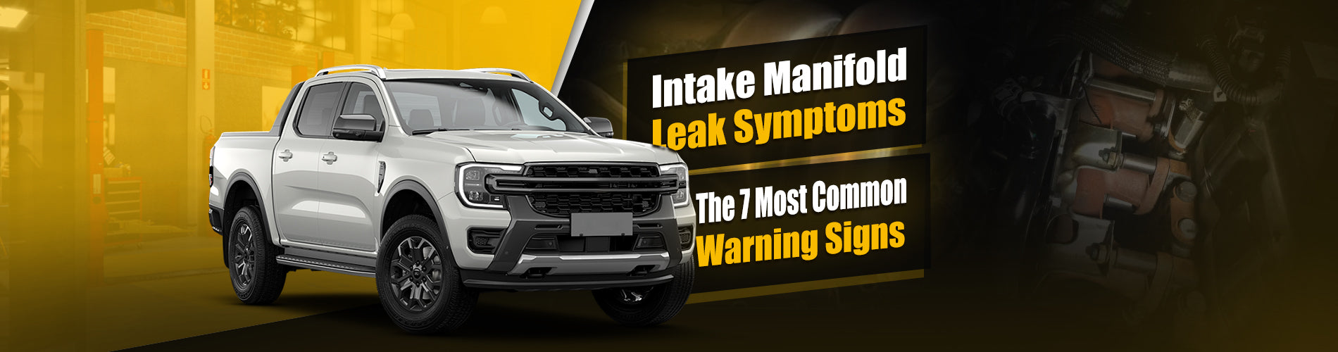 Intake Manifold Leak Symptoms: The 7 Most Common Warning Signs
