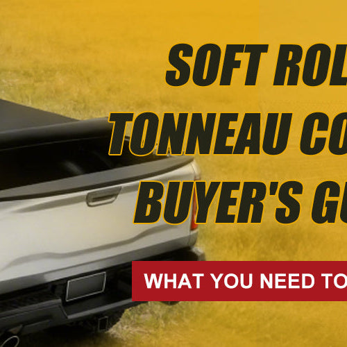 Soft Roll Up Tonneau Cover Buyer's Guide: What You Need to Know