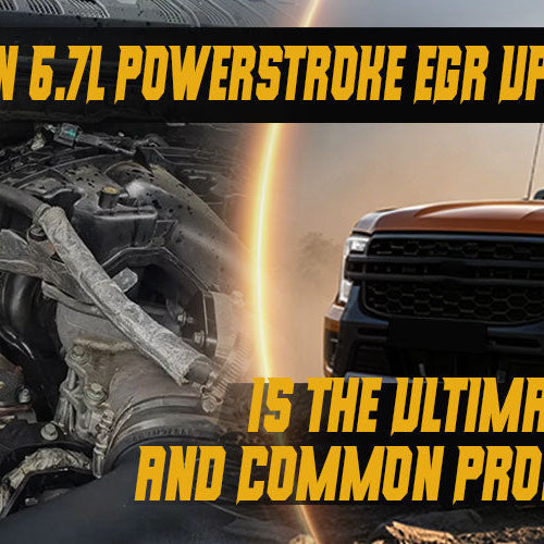 Why 6.7L Powerstroke EGR Upgrade kit is the Ultimate Fix and Common Problems