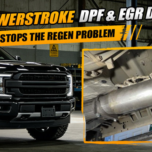 6.7L Powerstroke DPF and EGR Delete — How It Stops the Regen Problem