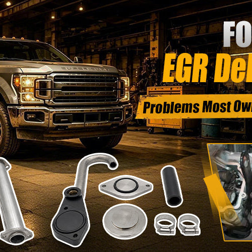 Ford 6.0 EGR Delete Kit Problems Most Owners Run Into