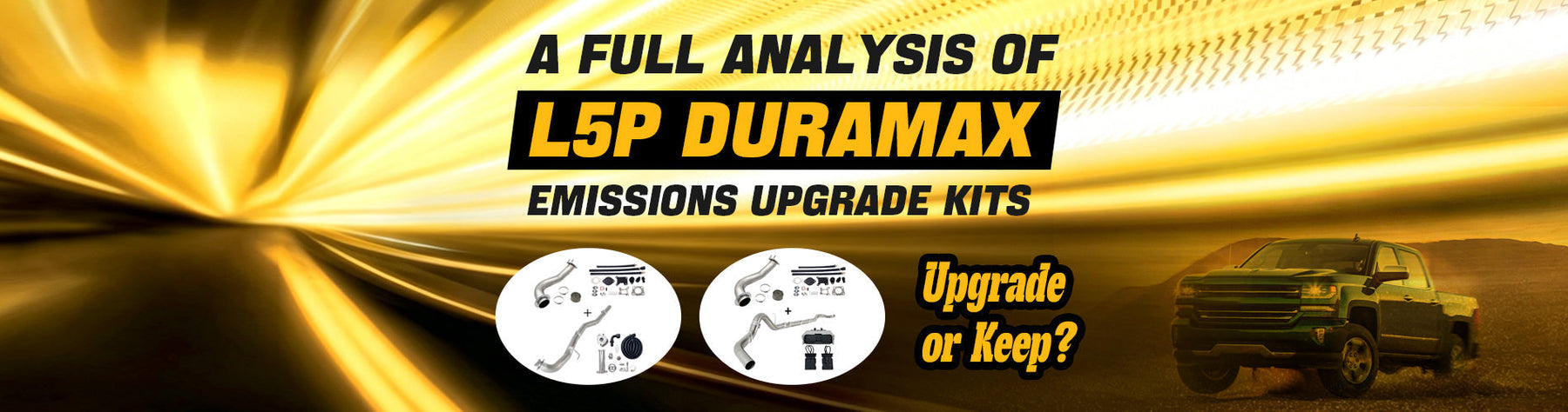 A Full Analysis of Duramax L5P Emissions Upgrade Kits: Upgrade or Keep?