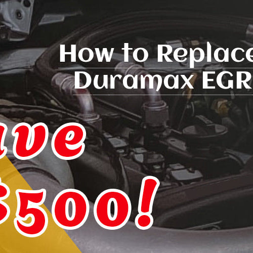 How to Replace Your Duramax EGR Valve & Save $500