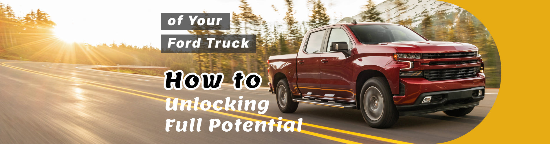 How to Unlocking Full Potential of Your Ford Truck?