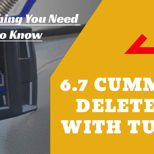 6.7 Cummins Delete Kit with Tuner: Everything You Need to Know