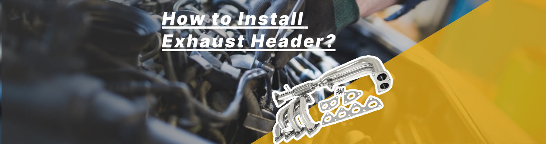 How to Install Exhaust Header?