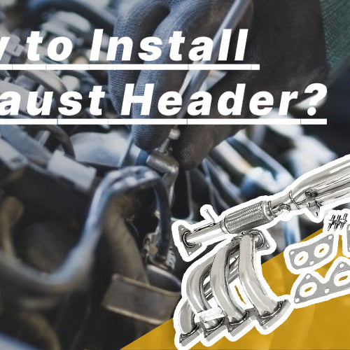 How to Install Exhaust Header?