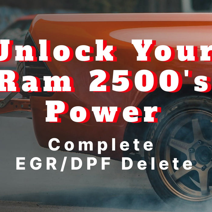 Unlock Your Ram 2500's Power: Complete EGR/DPF Delete